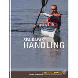 Sea Kayak Handling - A Beginner's Manual 